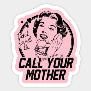 Call Your Mother! Sticker